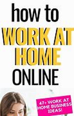 Work From Home Business Opportunity Choices