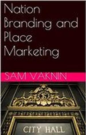 Nation Branding and Place Marketing - III