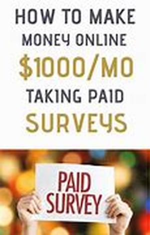 How to Earn Big From Paid Online Surveys