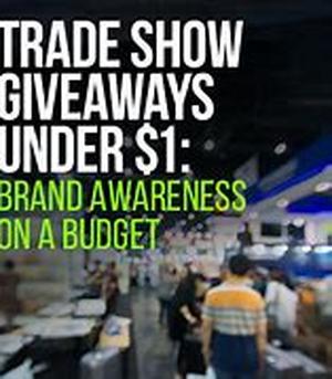 Trade Show Giveaways: What Works