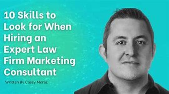 17 Important Points To Consider Before You Hire A Law Marketing Consultant