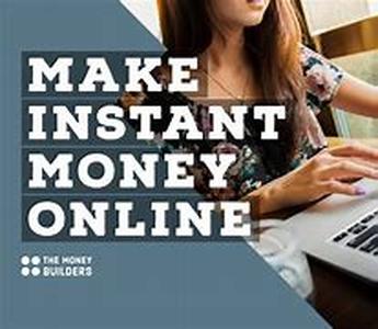 How to Earn Instant Money Online