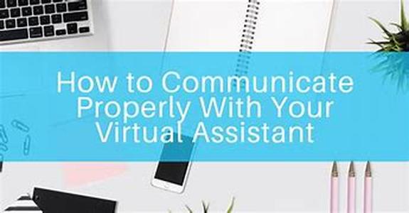 How do I communicate with my virtual assistant