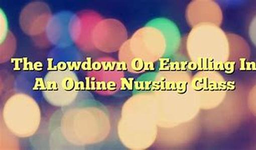 The Lowdown On Earning An Online Nursing Degree