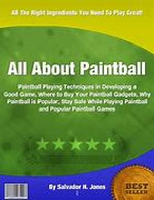 Tips on How to Play the Paintball Sport